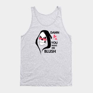 Valentine's Day: Damn, You make me blush Tank Top